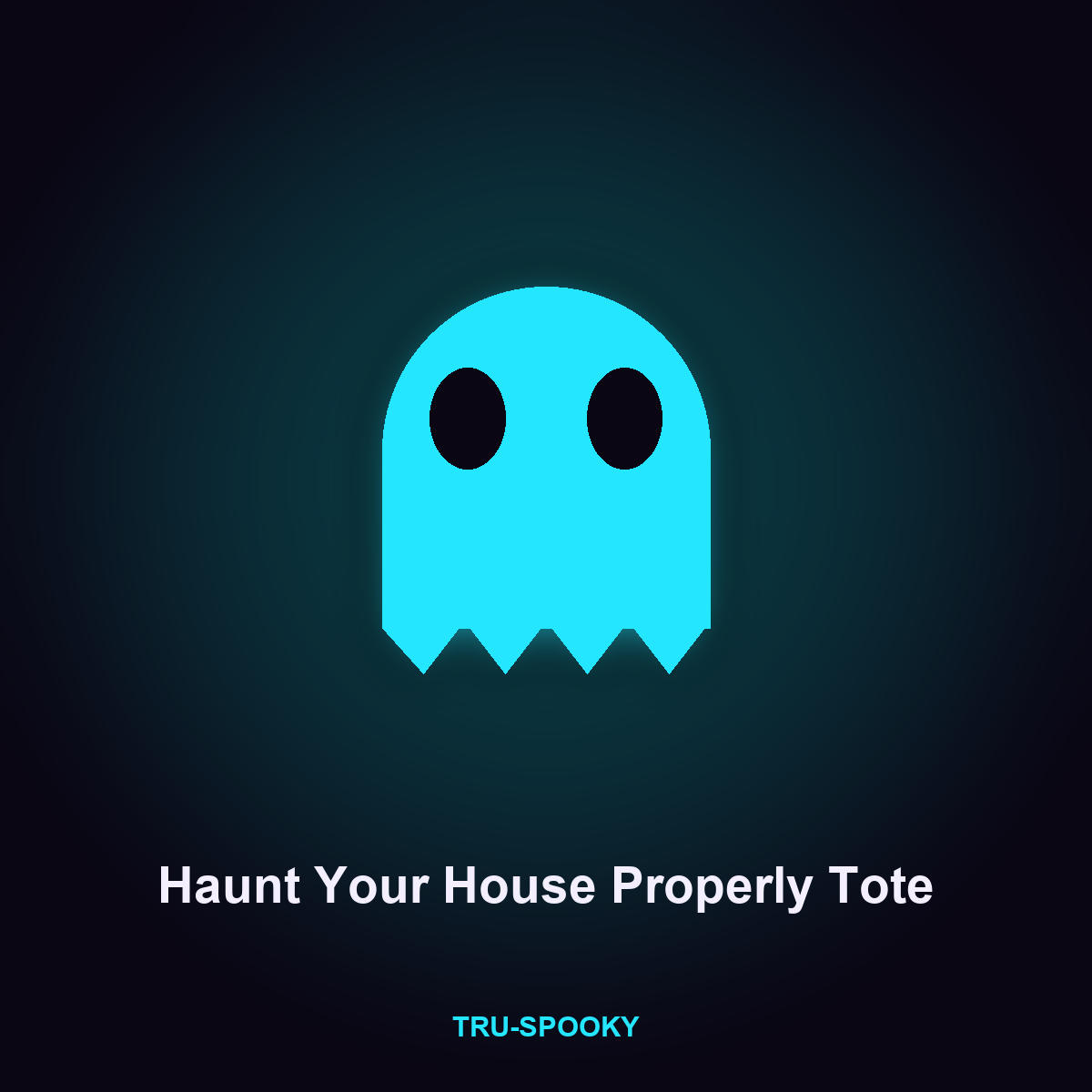 Haunt Your House Properly Tote
